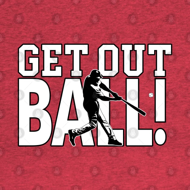 Get Out Ball Baseball Dinger Home Run by TeeCreations